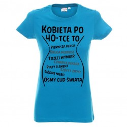 Koszulka Damska - Kobieta po 40 tce pierwsza klasa