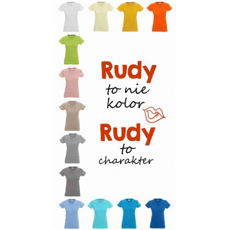 Koszulka Damska - Rudy to nie kolor Rudy to