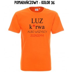 Koszulka Męska - Luz kuwa albo wszyscy zginiemy
