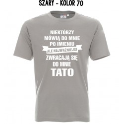 Koszulka męska - Niektórzy mówią do mnie po imieniu TATO biały druk