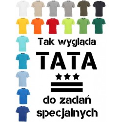 Koszulka Męska - Tak wygląda TATA do zadań specjalnych