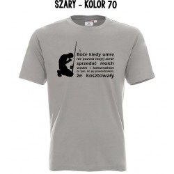 Koszulka Męska - Boże kiedy umrę nie pozwól mojej żone sprzedać wędek